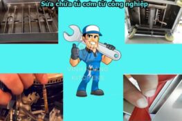 Sửa chữa tủ nấu cơm công nghiệp ở đâu uy tín và chuyên nghiệp?