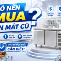 Có nên mua bàn mát cũ không? 7 kinh nghiệm tránh mất tiền oan