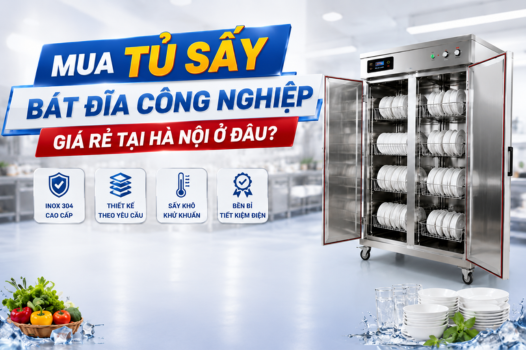 Mua tủ sấy bát đĩa công nghiệp giá rẻ tại Hà Nội ở đâu?